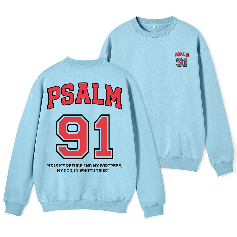 Psalm 91 He Is My Refuge And My Fortress Christian Fleece Sweatshirt Sale - GuidingCross