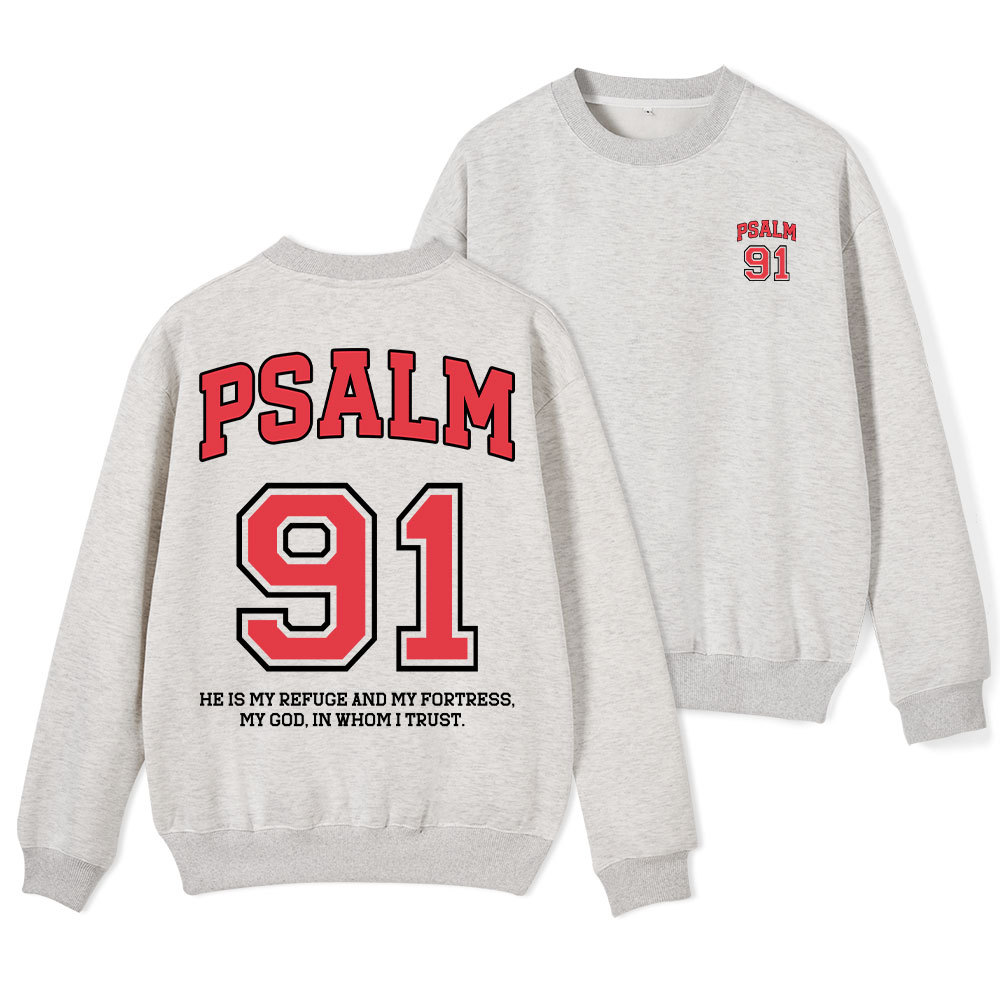 Psalm 91 He Is My Refuge And My Fortress Christian Fleece Sweatshirt