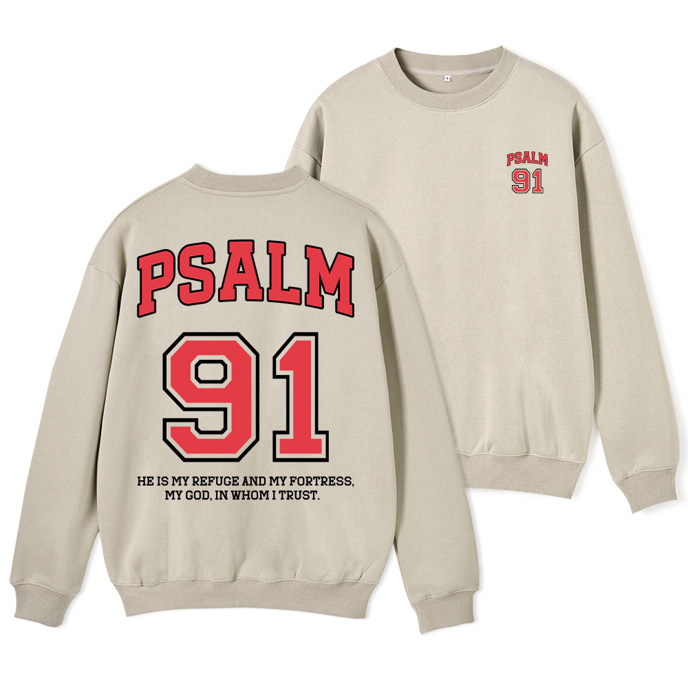 Psalm 91 He Is My Refuge And My Fortress Christian Fleece Sweatshirt