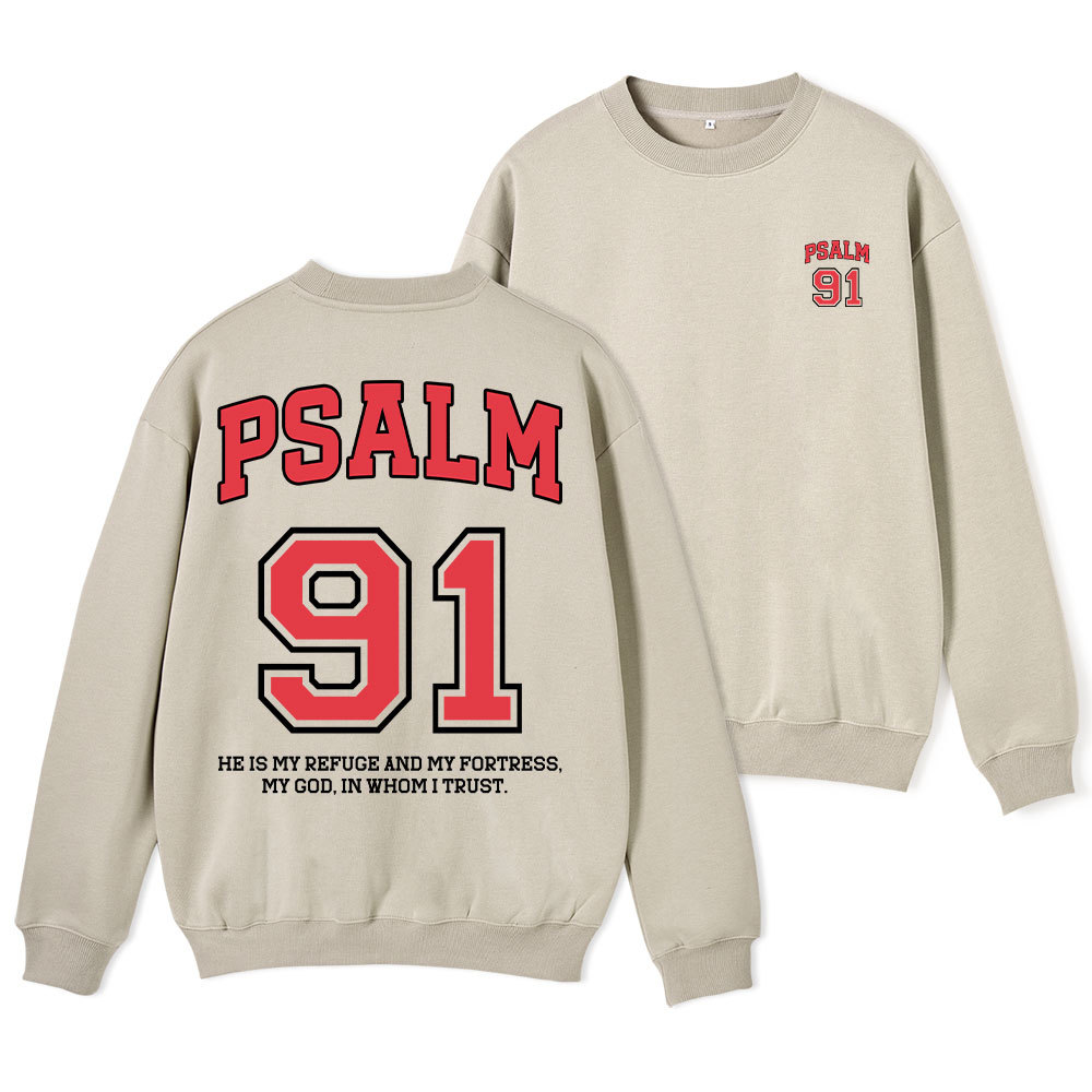 Psalm 91 He Is My Refuge And My Fortress Christian Fleece Sweatshirt