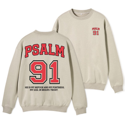Psalm 91 He Is My Refuge And My Fortress Christian Fleece Sweatshirt