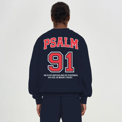 Psalm 91 He Is My Refuge And My Fortress Christian Fleece Sweatshirt