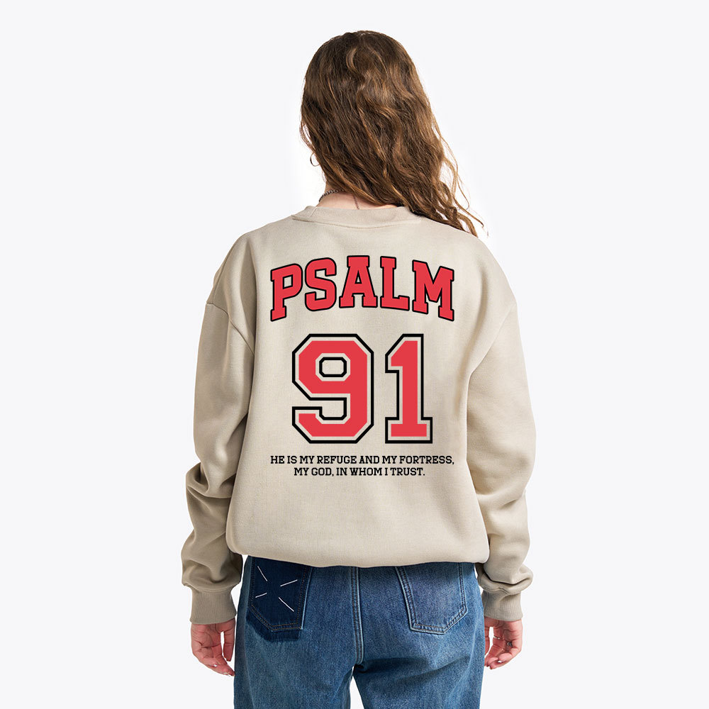 Psalm 91 He Is My Refuge And My Fortress Christian Fleece Sweatshirt
