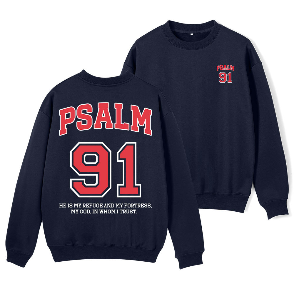 Psalm 91 He Is My Refuge And My Fortress Christian Fleece Sweatshirt