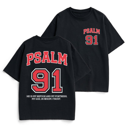 Psalm 91 He Is My Refuge And My Fortress Christian Heavy Cotton T-Shirt