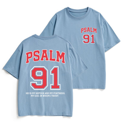 Psalm 91 He Is My Refuge And My Fortress Christian Heavy Cotton T-Shirt