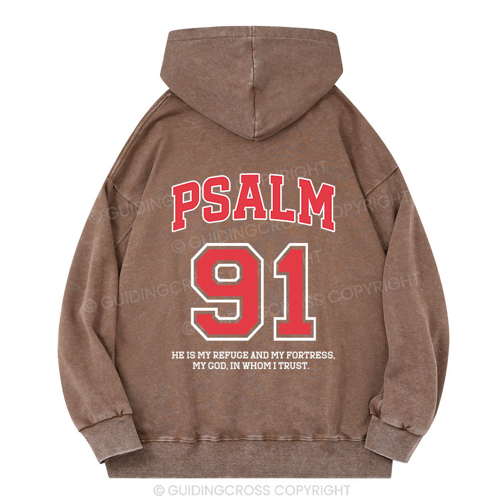 Psalm 91 He Is My Refuge And My Fortress Christian Washed Hoodie