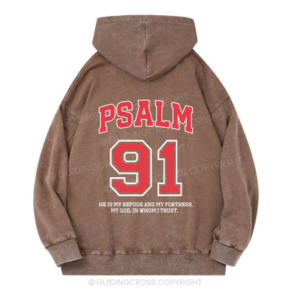 Psalm 91 He Is My Refuge And My Fortress Christian Washed Hoodie