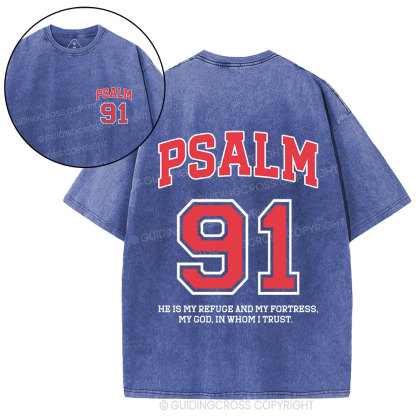 Psalm 91 He Is My Refuge And My Fortress Christian Washed T-Shirt