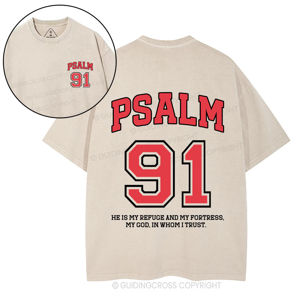 Psalm 91 He Is My Refuge And My Fortress Christian Washed T-Shirt