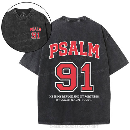 Psalm 91 He Is My Refuge And My Fortress Christian Washed T-Shirt