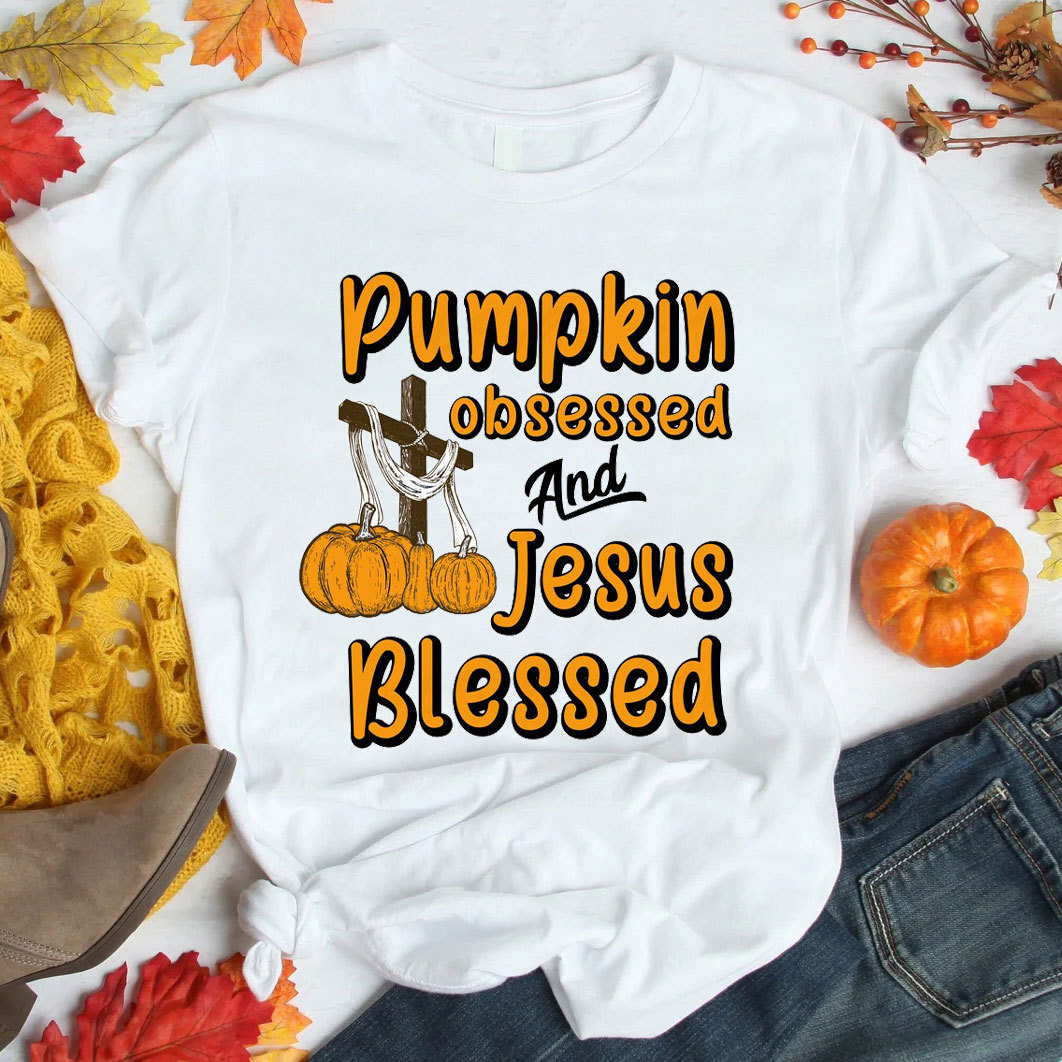 Pumpkin Obsessed And Jesus Blessed Christian T-Shirt