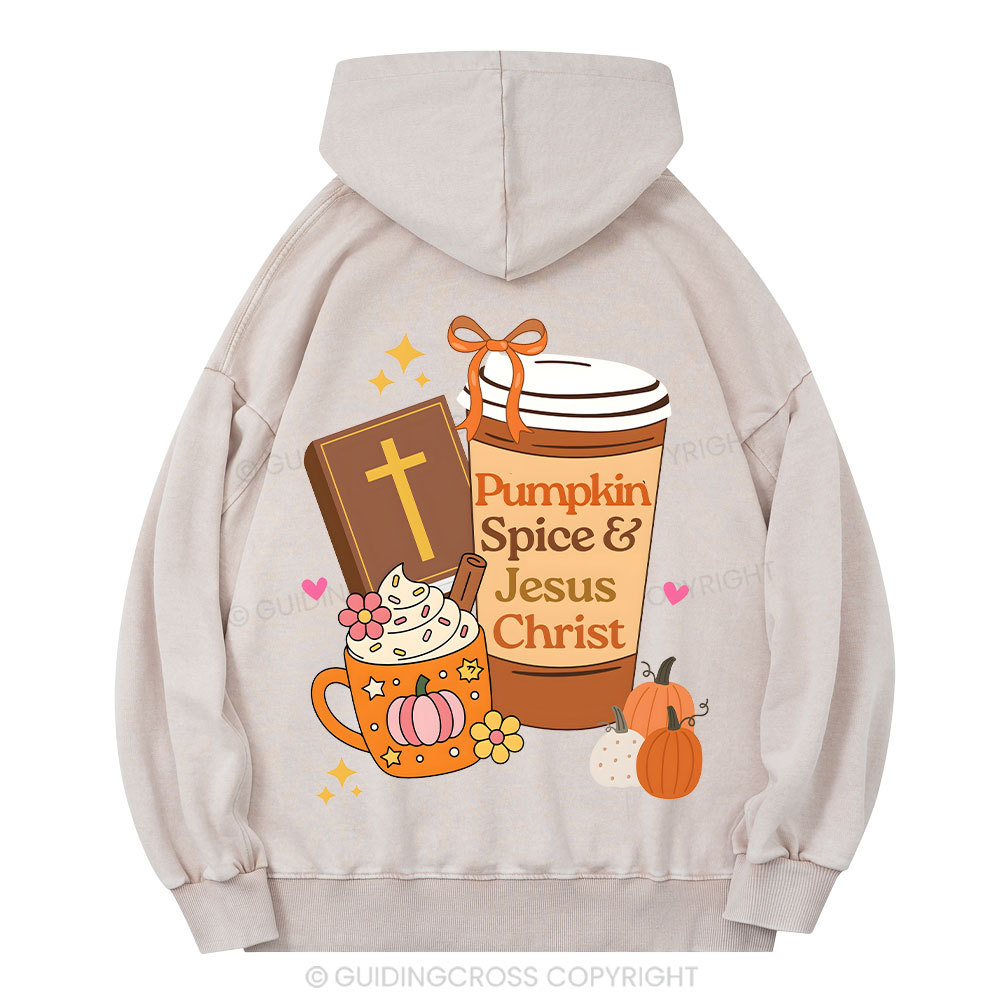 Pumpkin Spice And Jesus Christ Chrsitian Washed Hoodie 