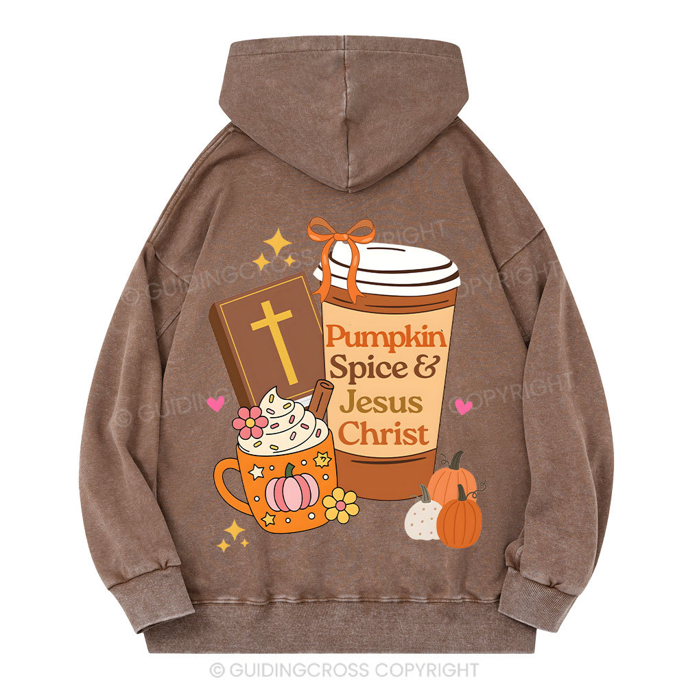 Pumpkin Spice And Jesus Christ Chrsitian Washed Hoodie 