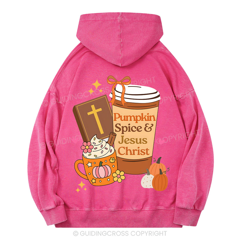 Pumpkin Spice And Jesus Christ Chrsitian Washed Hoodie 