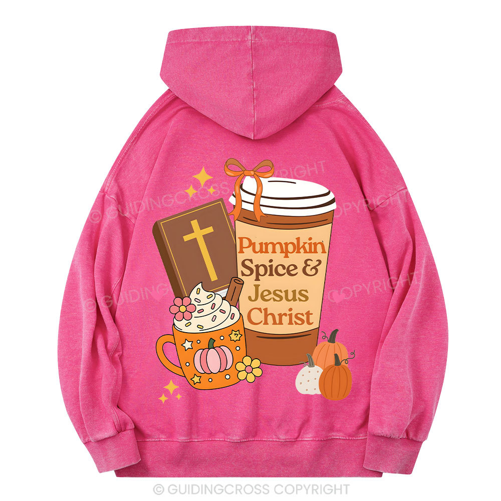 Pumpkin Spice And Jesus Christ Chrsitian Washed Hoodie 