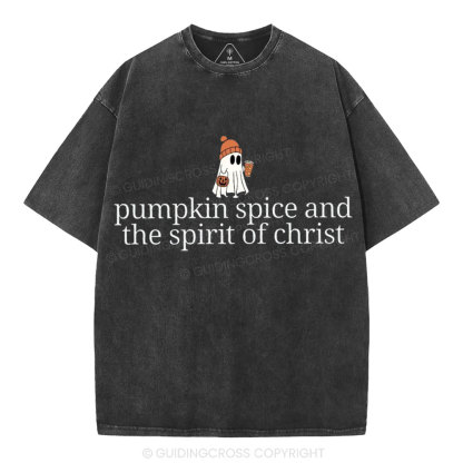 Pumpkin Spice And The Spirit Of Christ Christian Washed T-Shirt