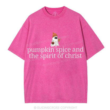 Pumpkin Spice And The Spirit Of Christ Christian Washed T-Shirt