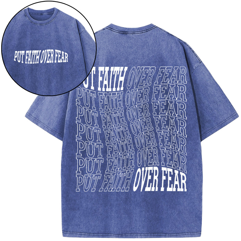 Put Faith Over Fear Christian Washed T-Shirt