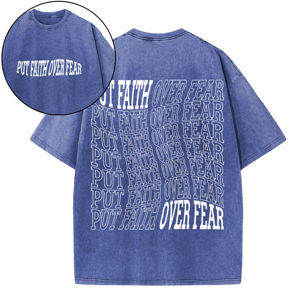 Put Faith Over Fear Christian Washed T-Shirt