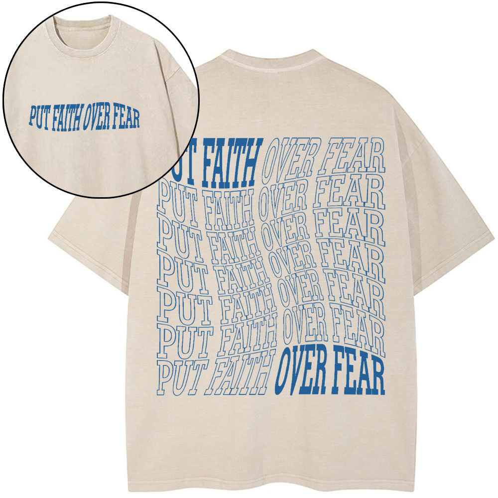 Put Faith Over Fear Christian Washed T-Shirt