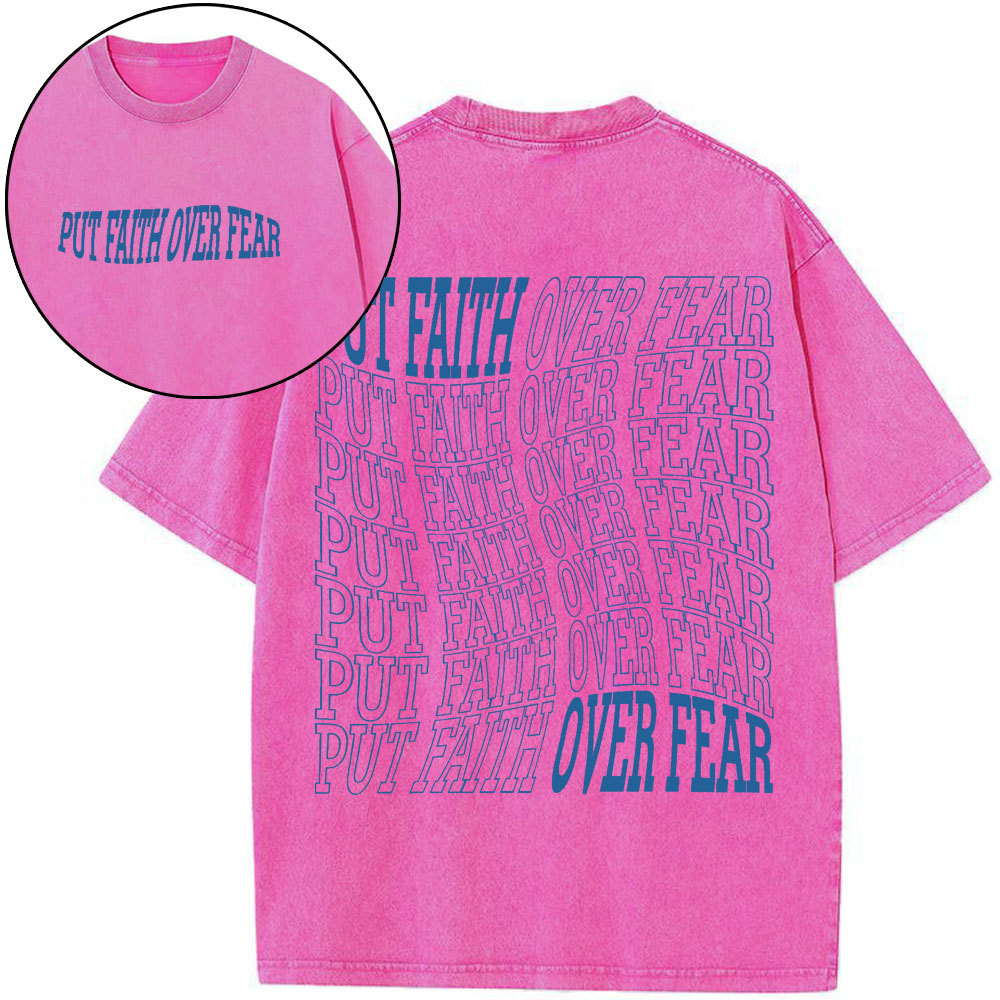 Put Faith Over Fear Christian Washed T-Shirt Sale - GuidingCross