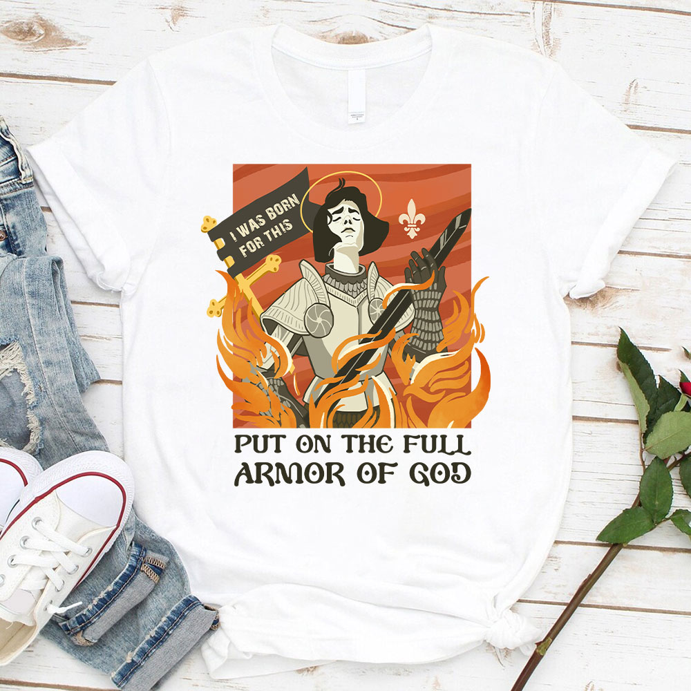 Put On THe Full Armor Of God Christian T-Shirt