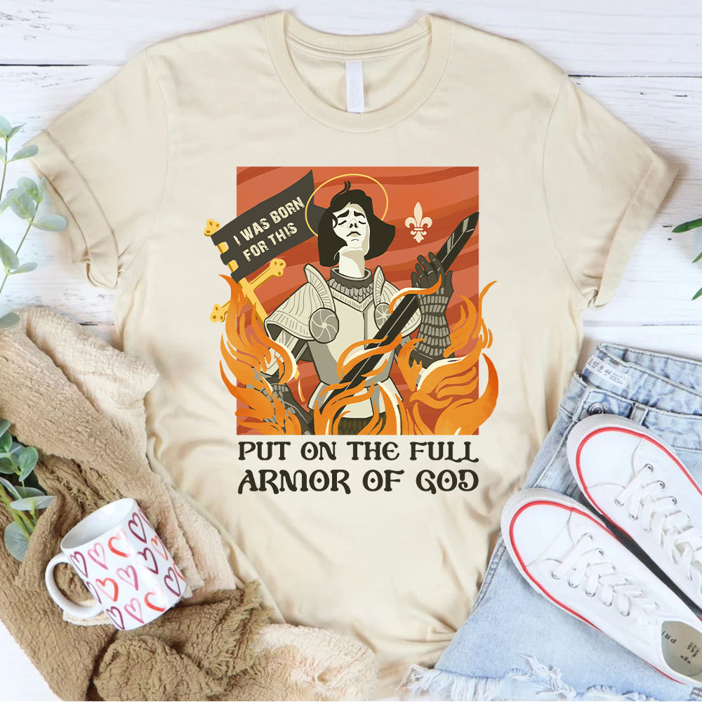 Put On THe Full Armor Of God Christian T-Shirt