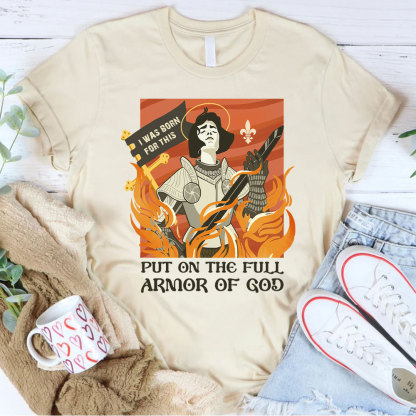 Put On THe Full Armor Of God Christian T-Shirt