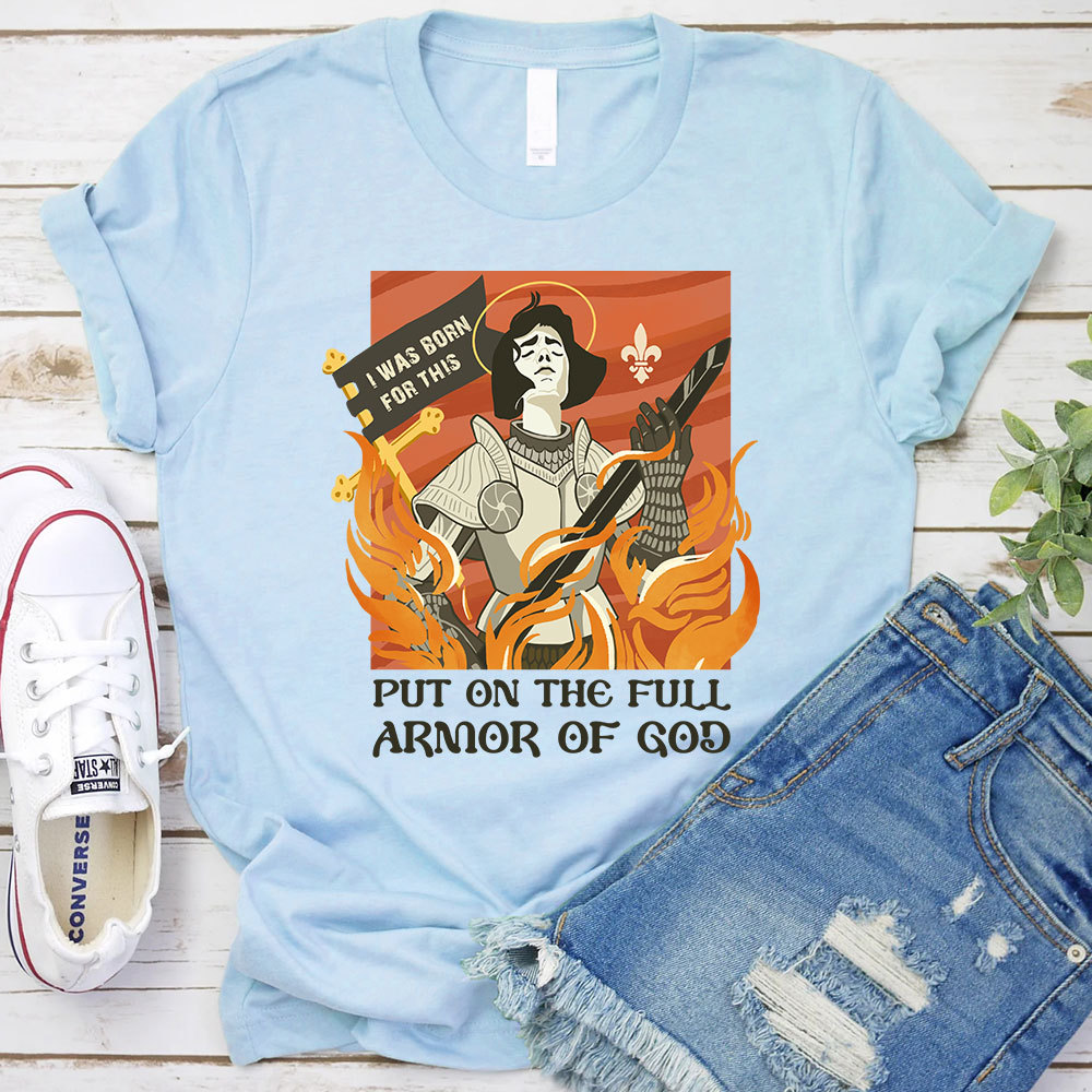 Put On THe Full Armor Of God Christian T-Shirt