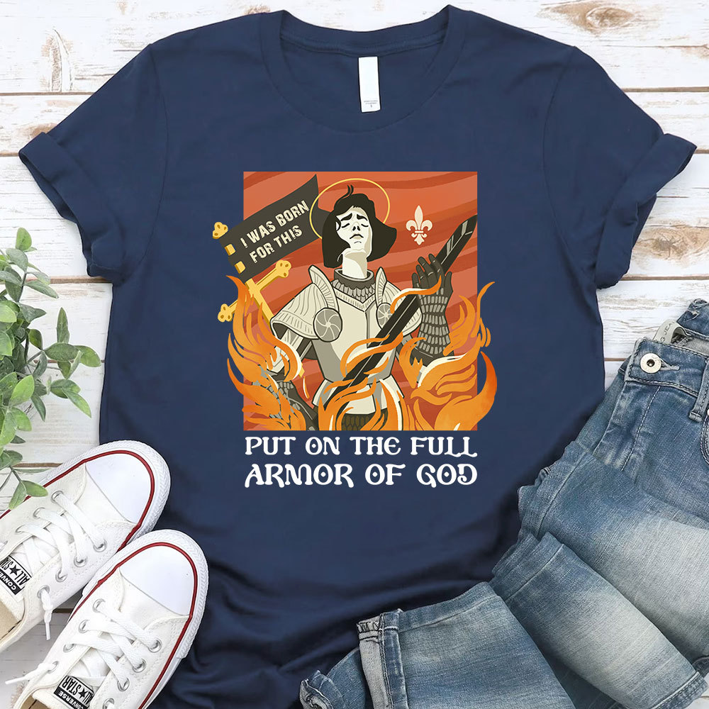 Put On THe Full Armor Of God Christian T-Shirt