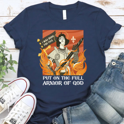 Put On THe Full Armor Of God Christian T-Shirt