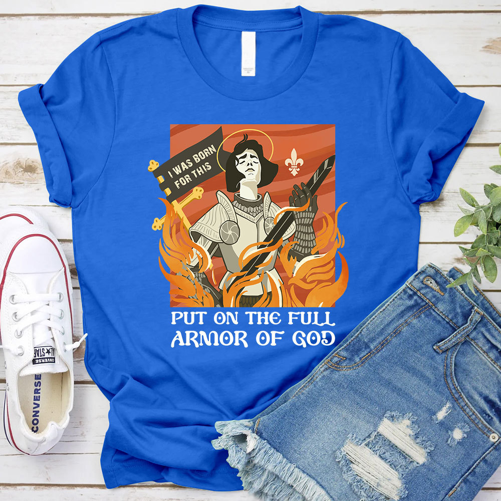 Put On THe Full Armor Of God Christian T-Shirt