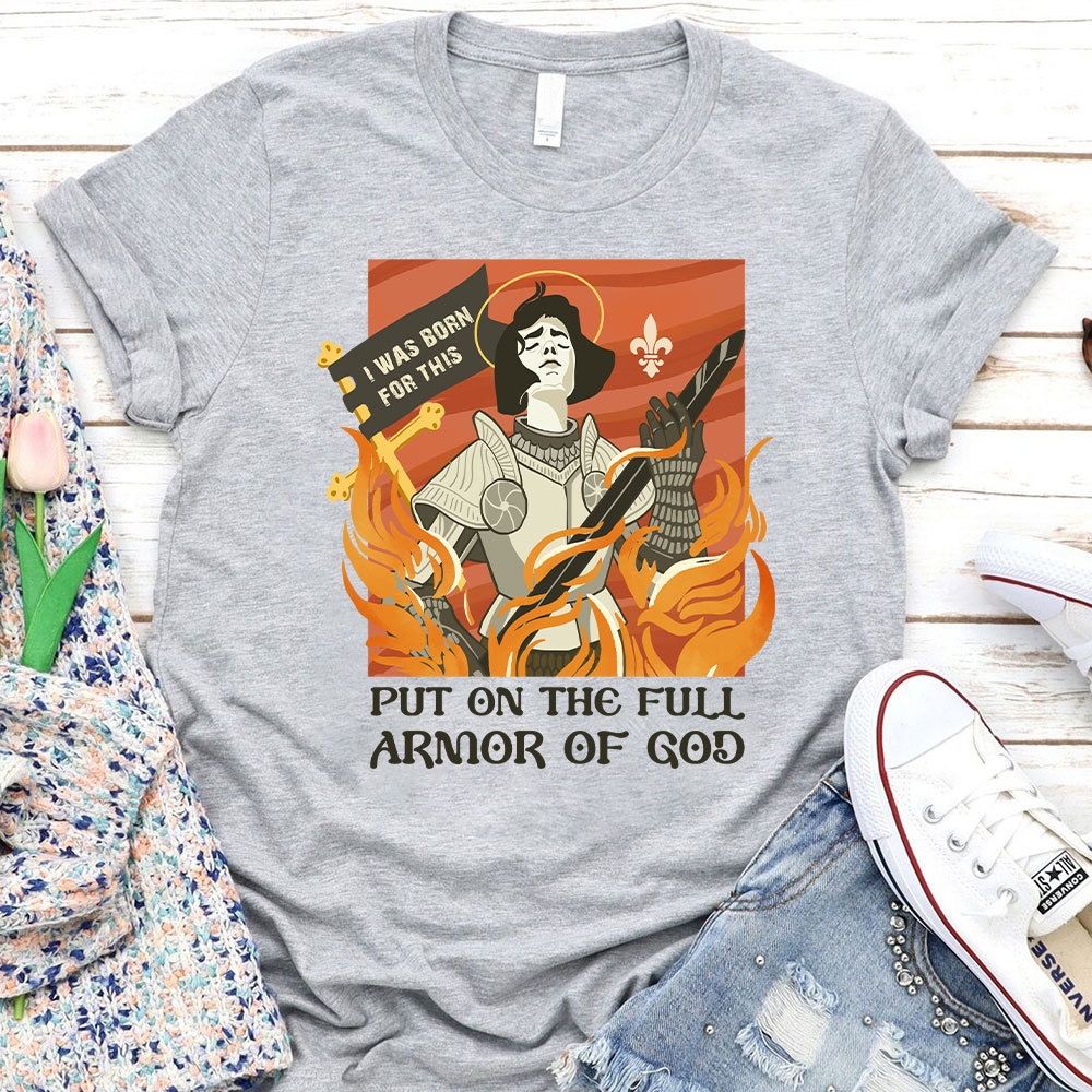 Put On THe Full Armor Of God Christian T-Shirt