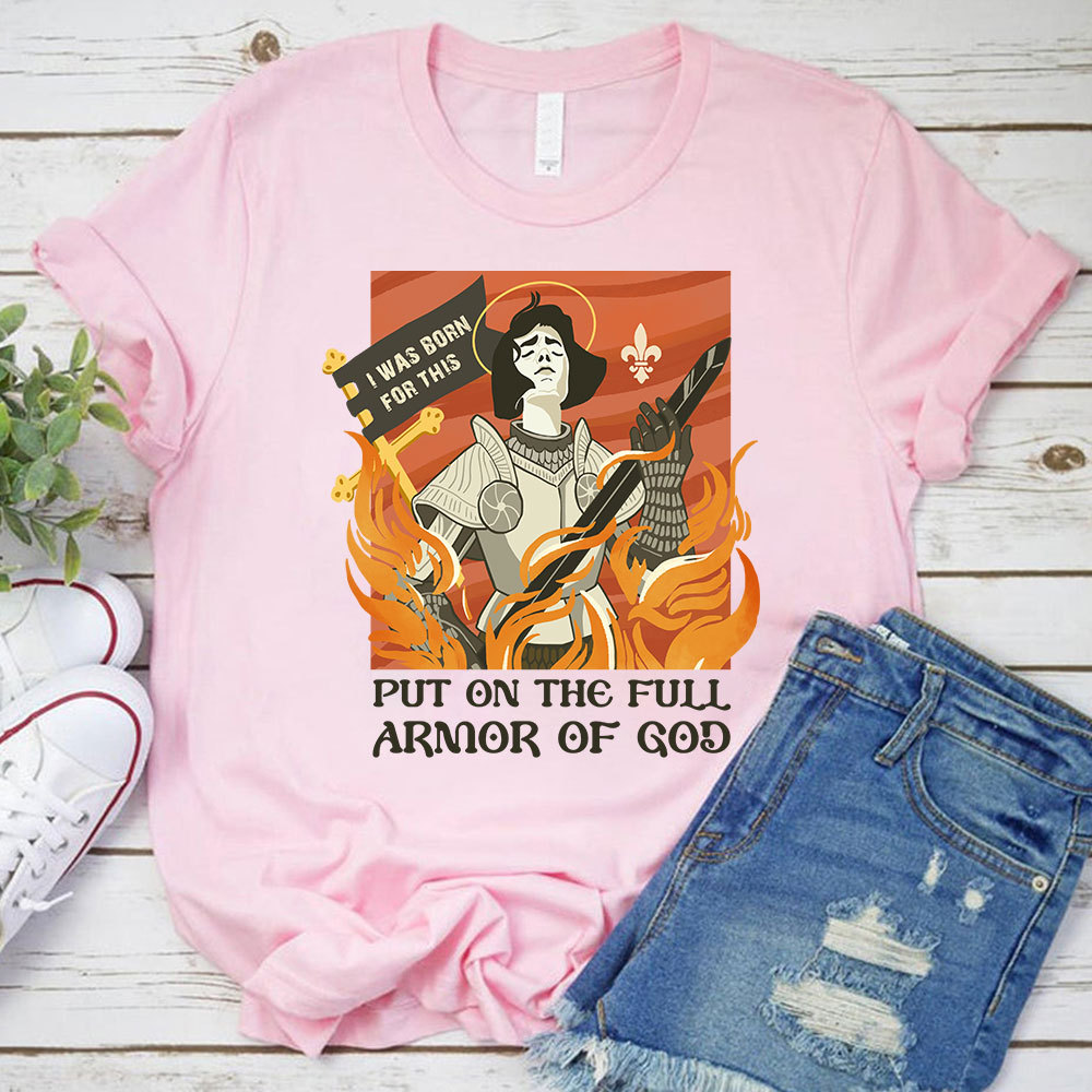 Put On THe Full Armor Of God Christian T-Shirt