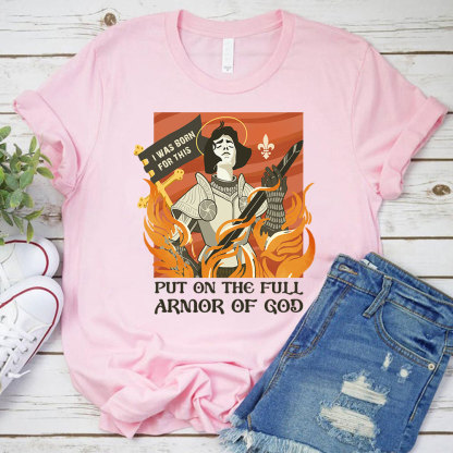 Put On THe Full Armor Of God Christian T-Shirt