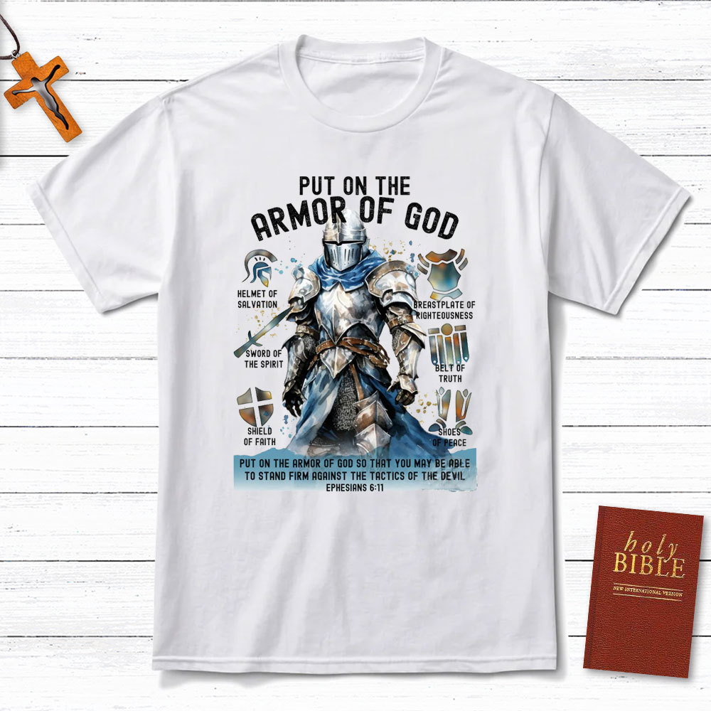 Put On The Army Of God Christian T-Shirt