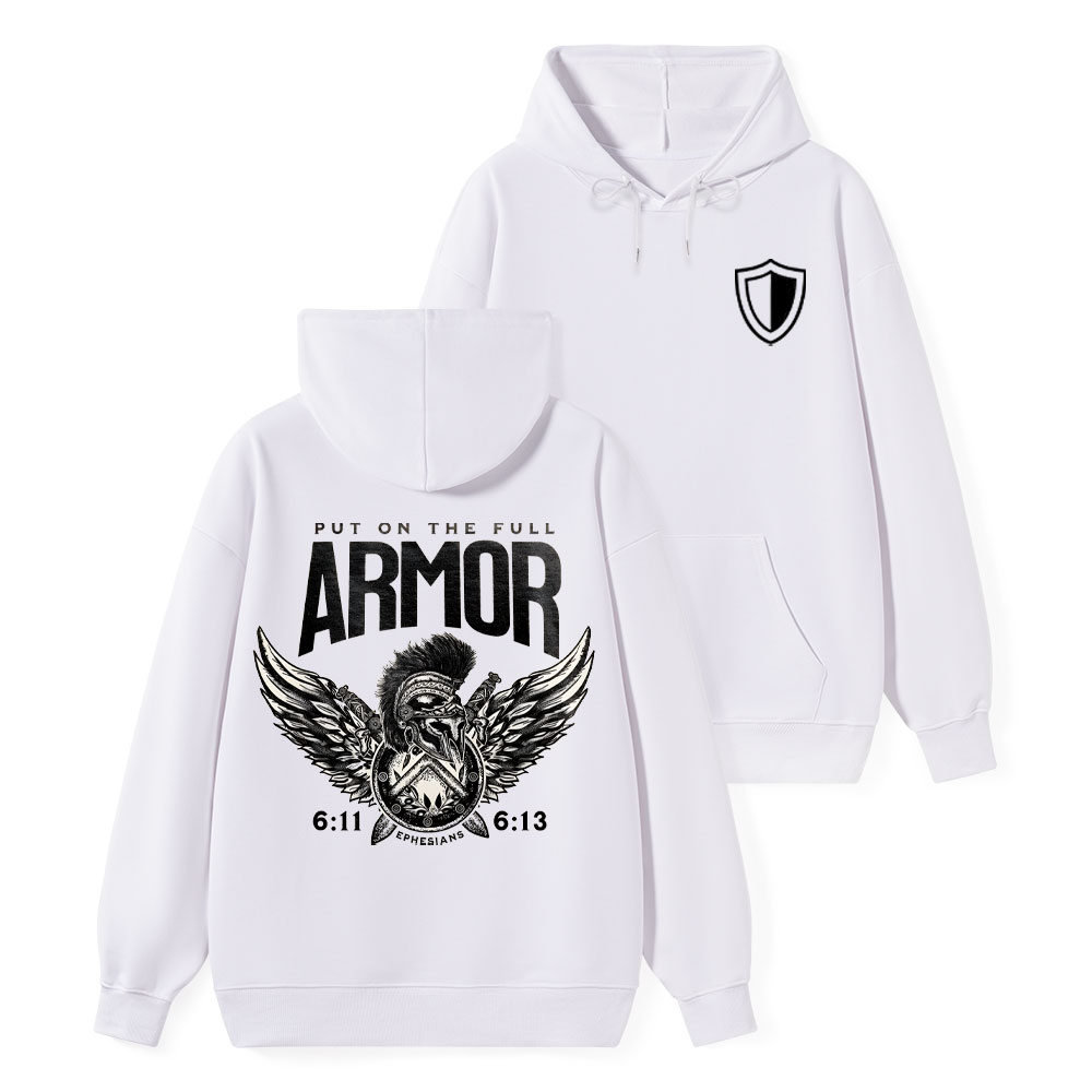 Put On The Full Armor Classic Christian Hoodie