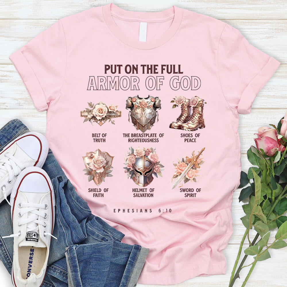 Put On The Full Armor Of God 6:10 Christian T-Shirt