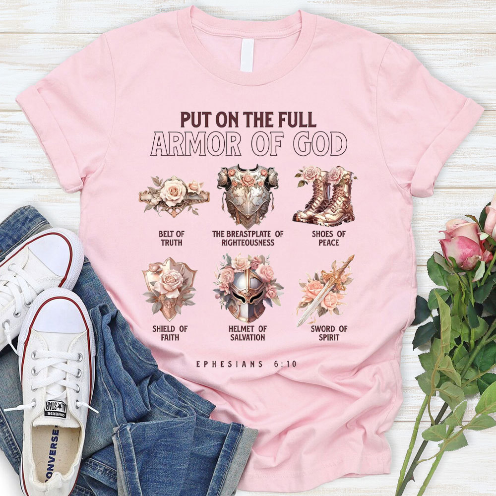 Put On The Full Armor Of God 6:10 Christian T-Shirt
