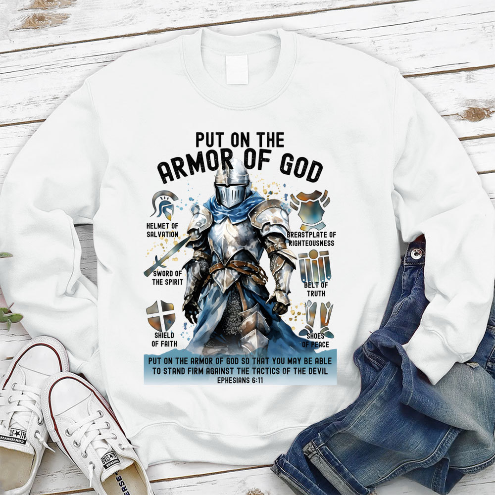 Put On The Full Armor Of God Christian Sweatshirt
