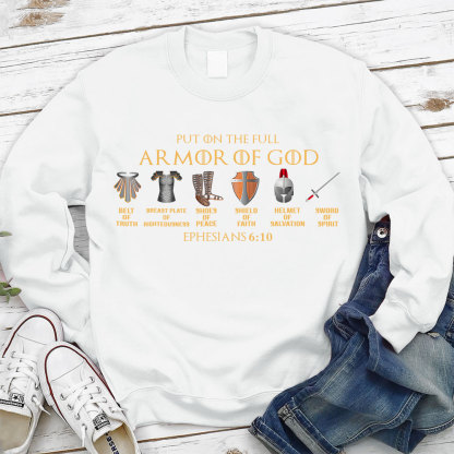 Put On The Full Armor Of God Christian Sweatshirt