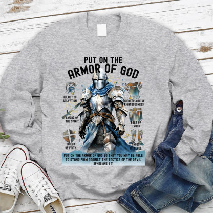 Put On The Full Armor Of God Christian Sweatshirt