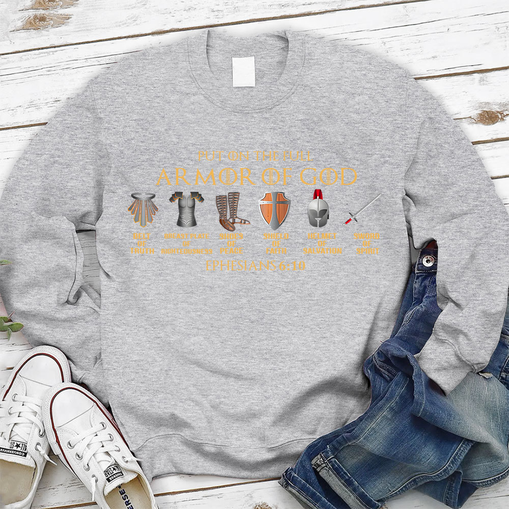 Put On The Full Armor Of God Christian Sweatshirt