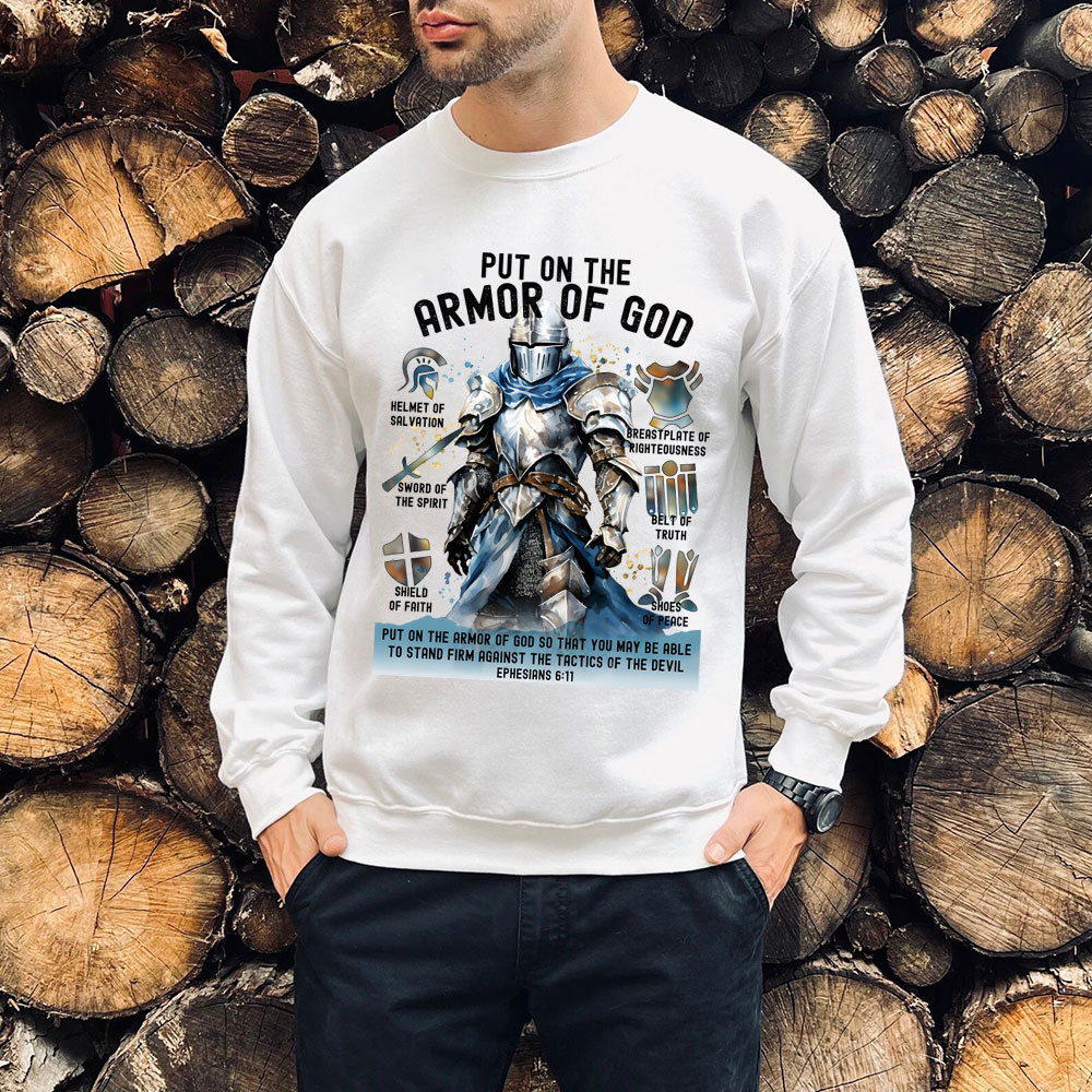 Put On The Full Armor Of God Christian Sweatshirt