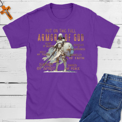 Put On The Full Armor Of God Christian T-Shirt 