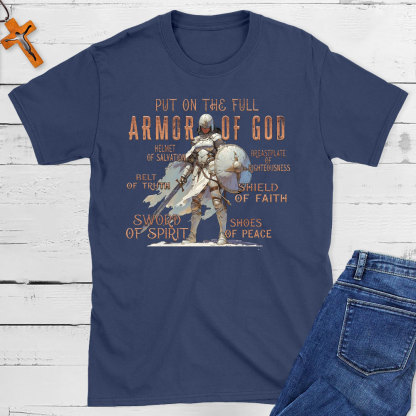 Put On The Full Armor Of God Christian T-Shirt 