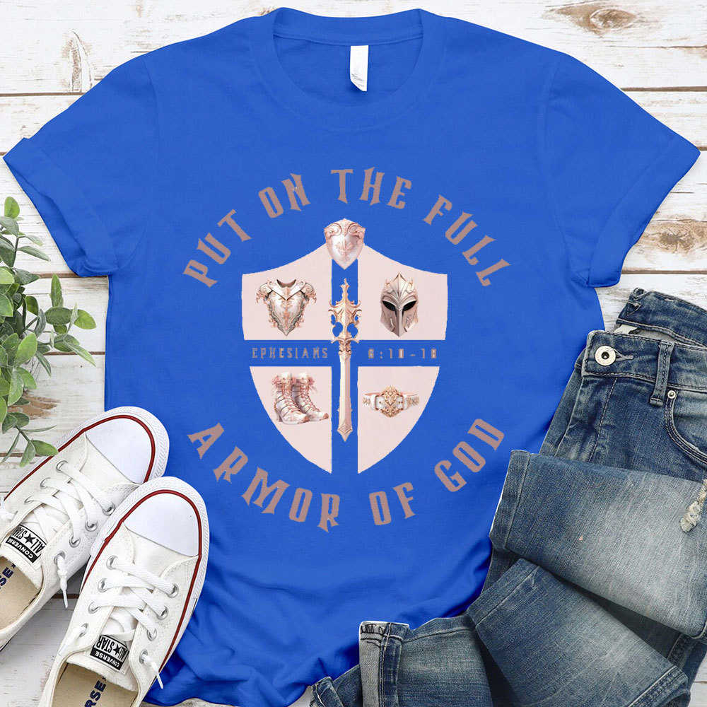 Put On The Full Armor Of God Christian T-Shirt