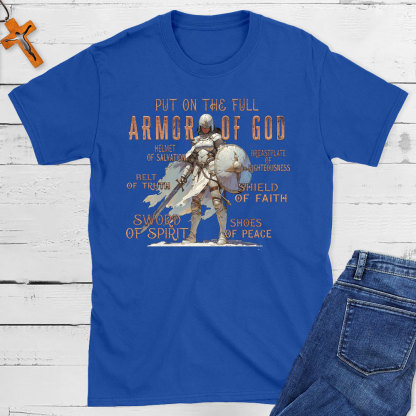 Put On The Full Armor Of God Christian T-Shirt 
