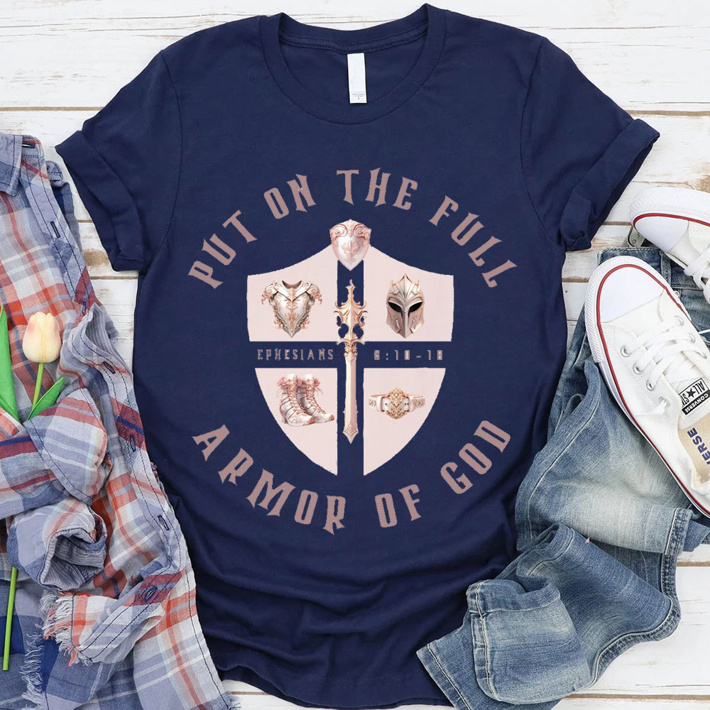 Put On The Full Armor Of God Christian T-Shirt